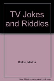 TV Jokes and Riddles