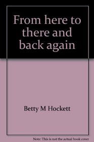 From here to there and back again: The life-story of Charles Edward DeVol (George Fox Press life-story mission series)