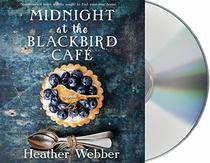 Midnight at the Blackbird Cafe: A Novel