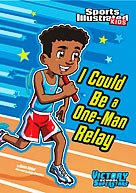 I Could Be a One-Man Relay (Victory School Superstars)