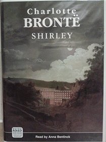 Shirley (Classic Books on Cassettes Collection) [UNABRIDGED]