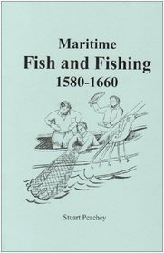 Maritime Fish and Fishing 1580-1660 (Historical Food Series)