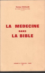 La medecine dans la Bible (French Edition)