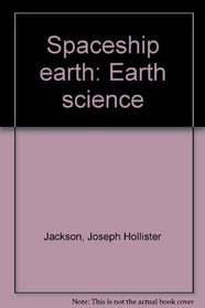 Spaceship earth: Earth science