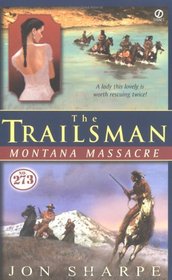 The Trailsman #273 : Montana Massacre (Trailsman)
