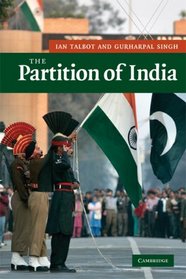 The Partition of India (New Approaches to Asian History)