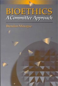 Bioethics: A Committee Approach