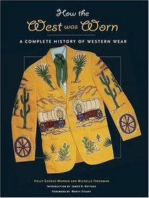 How the West was Worn: A Complete History of Western Wear