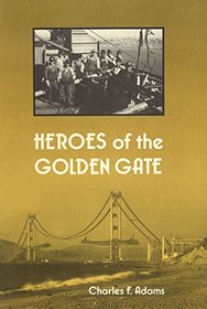 Heroes of the Golden Gate