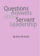 Questions & Answers About Servant Leadership