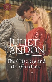 The Mistress and the Merchant (At the Tudor Court, Bk 3) (Harlequin Historical, No 1366)