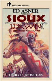 Sioux Dawn: The Fetterman Massacre, 1866 (Johnston, Terry C., Plainsmen, Bk. 1.)