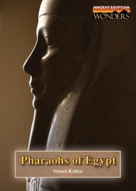 Pharaohs of Egypt (Ancient Egyptian Wonders)