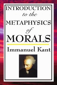 Introduction to the Metaphysic of Morals