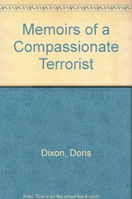 Memoirs of a Compassionate Terrorist
