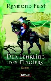 Die Midkemia- Saga 01. Der Lehrling des Magiers.