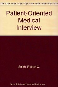 The Patient's Story: Integrated Patient - Doctor Interviewing