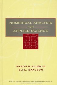 Numerical Analysis for Applied Science (Pure and Applied Mathematics: A Wiley-Interscience Series of Texts, Monographs and Tracts)