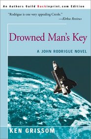 Drowned Man's Key: A John Rodrigue Novel (John Rodrigue Novels)