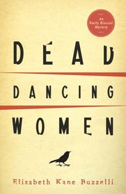Dead Dancing Women (Emily Kincaid, Bk 1)