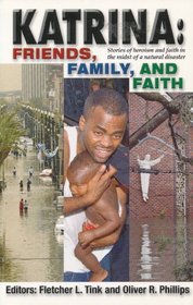 Katrina: Friends, Family and Faith