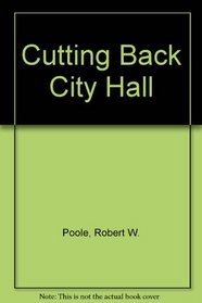 Cutting Back City Hall