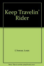 Keep Travelin' Rider