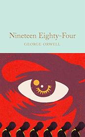 Nineteen Eighty-Four: 1984 (Macmillan Collector's Library)
