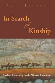 In Search of Kinship: Modern Pioneering on the Western Landscape