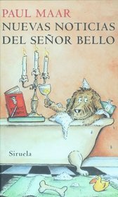 Nuevas noticias del senor Bello (Spanish Edition)