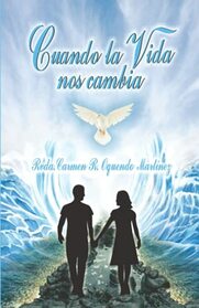 Cuando la vida nos cambia (Spanish Edition)