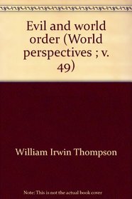 Evil and world order (World perspectives ; v. 49)
