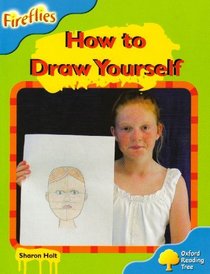 Oxford Reading Tree: Stage 3: Fireflies: How to Draw Yourself