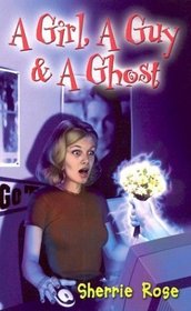 A Girl, a Guy, and a Ghost