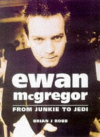 Ewan McGregor: From Junkie to Jedi