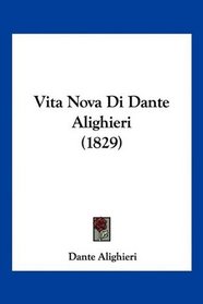 Vita Nova Di Dante Alighieri (1829) (Italian Edition)
