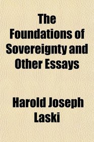 The Foundations of Sovereignty and Other Essays