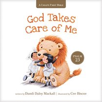 God Takes Care of Me: Psalm 23 (A Child's First Bible)