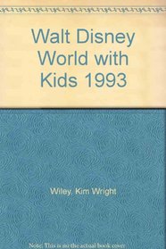 Walt Disney World with Kids, 1993 Edition