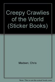 Creepy Crawlies of the World (Sticker Books)