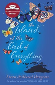 Island at the End of Everything [Paperback] [May 04, 2017] KIRAN MILLWOOD HARGRAVE