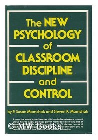 The new psychology of classroom discipline and control