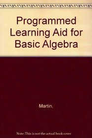 Programmed Learning Aid for Basic Algebra
