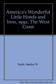 America's Wonderful Little Hotels and Inns, 1992: The West Coast