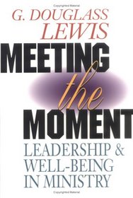 Meeting the Moment: Leadership and Well-Being in Ministry