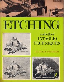 Etching and Other Intaglio Techniques (A Littlefield, Adams quality paperback, no. 286)