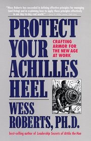 Protect Your Achilles Heel: Crafting Armor for the New Age at Work