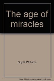 The age of miracles: Medicine and surgery in the nineteenth century