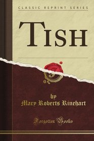 Tish (Classic Reprint)