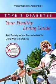 Type 2 Diabetes, Your Healthy Living Guide (4th Edition)